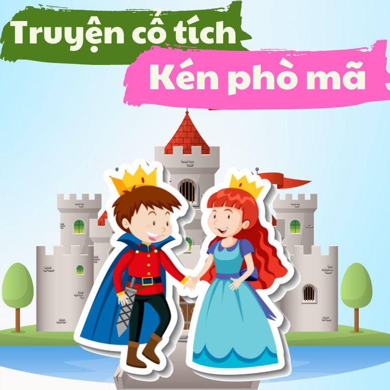 Truyện cổ tích: Kén phò mã